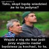 To ta jedyna