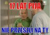 Tyle lat pija 