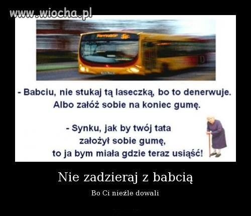 Nie zadzieraj z babcią