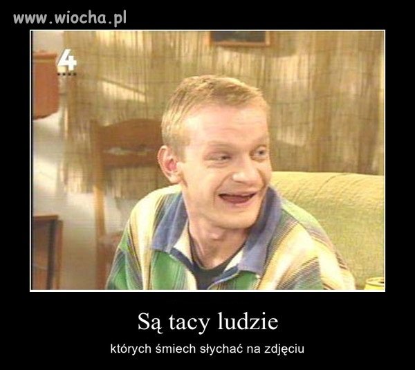 Widząc samo zdjęcie już słychać "śmiech" Waldusia 