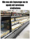 Niema nic lepszego na upały