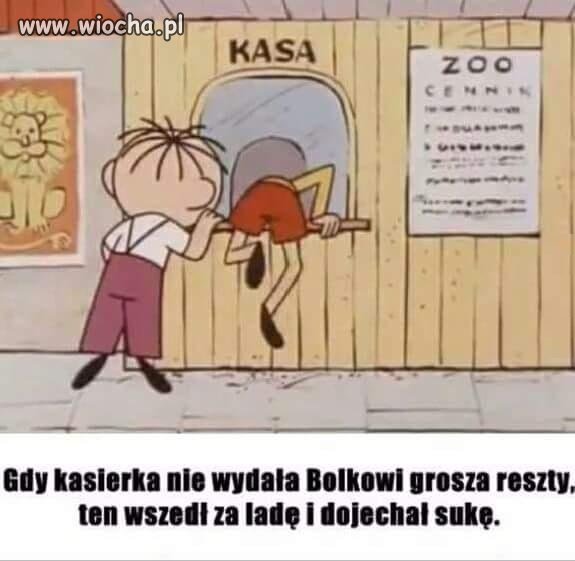Bolek wie jak to się robi