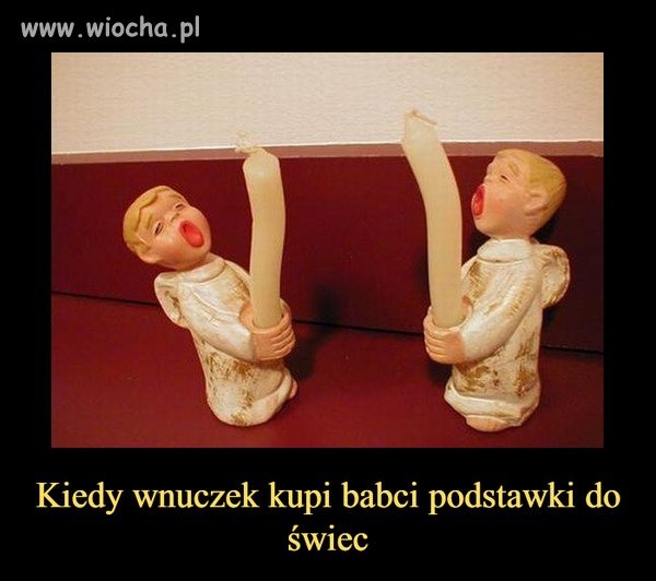 Mam nadzieję, że babcia nie dostała zawału