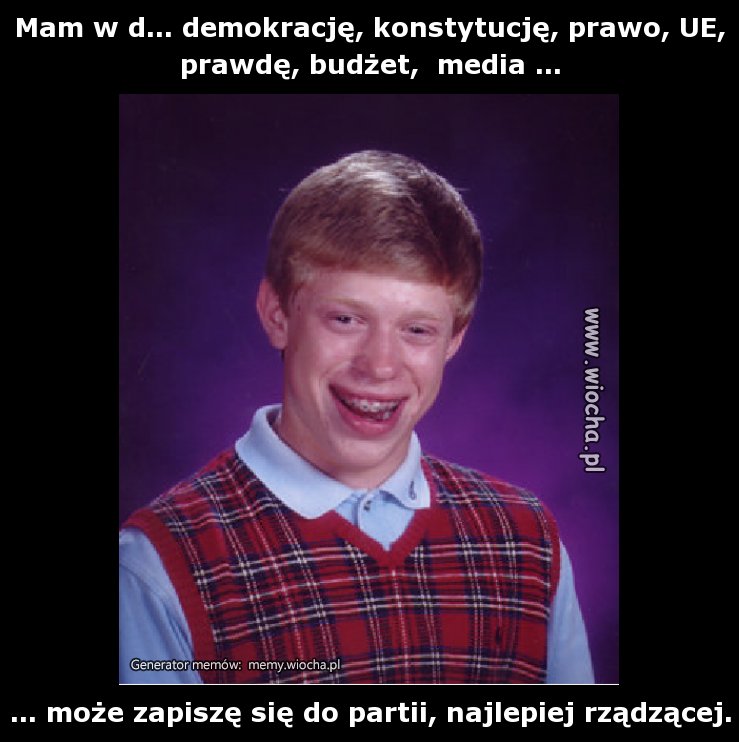 Mam w d... demokrację, konstytucję, prawo, UE,