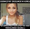Dziewczyny pamiętajcie o tym.