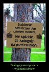 Jestem przeciwny wycinaniu drzew...