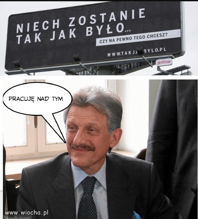 Niech zostanie tak jak było...