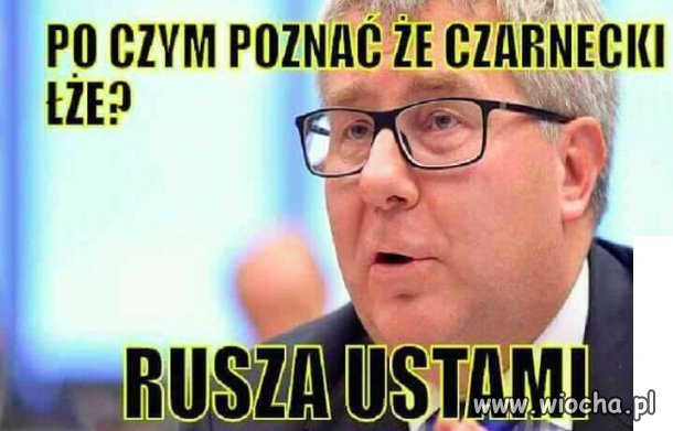 Po czym poznać, że Czarnecki łże?