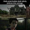 Kiedy przechodzisz obok szkoły 