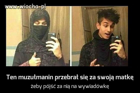 Ten muzułmanin przebrał się za swoją matkę