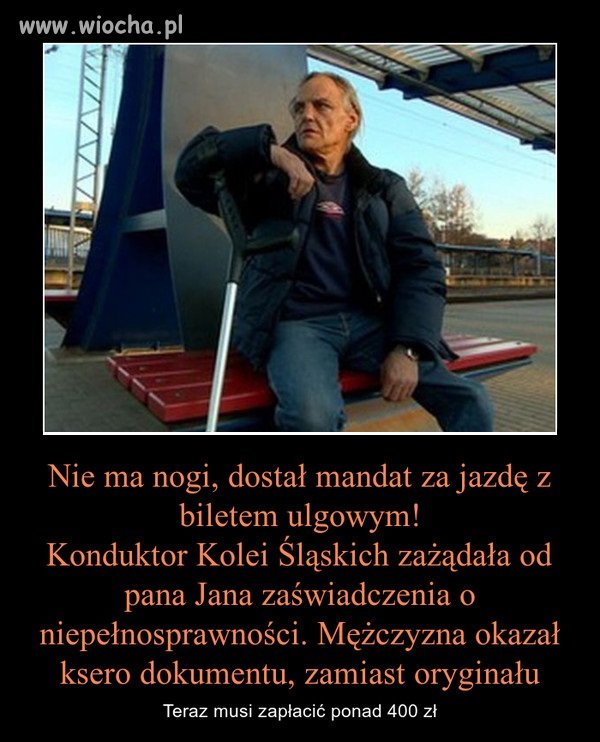 Konduktor uznał, że pan Jan tylko udaje brak nogi