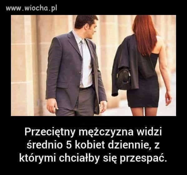 Myślę że są faceci, którzy widzą tych 