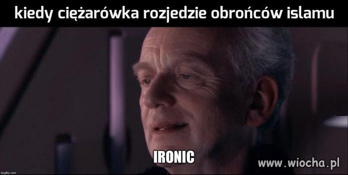 Kiedy ciężarówka rozjedzie obrońców islamu