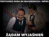 Przychodzi Duda do Macierewicza i mówi: