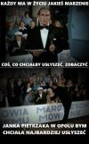 Każdy ma w życiu