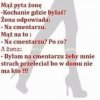 Mąż pyta żonę 