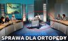 Sprawa dla ortopedy