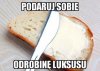 Odrobina luksusu