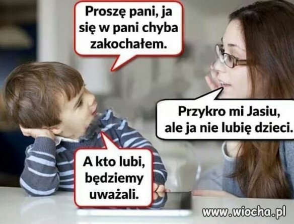 A kto lubi dzieci...?
