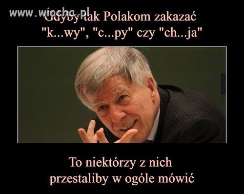 Gdyby tak Polakom zakazać...