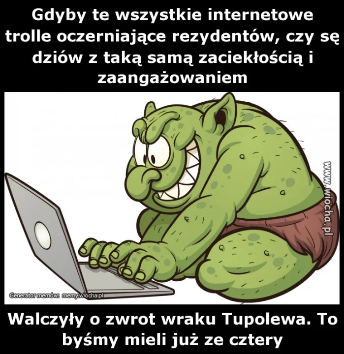 Gdyby te wszystkie internetowe trolle oczerniające