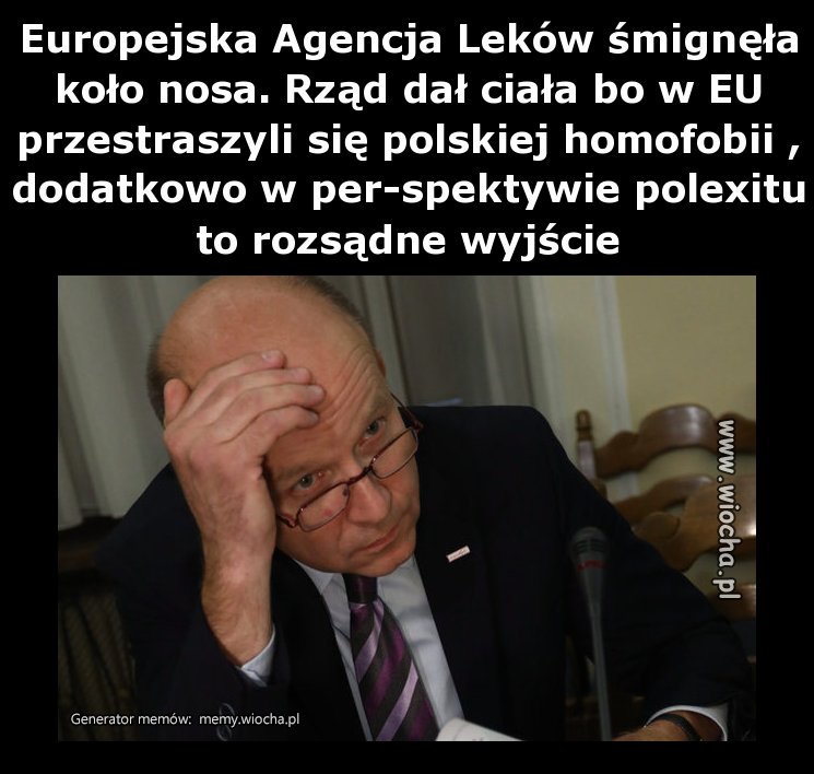 Europejska Agencja Leków śmignęła koło nosa. 