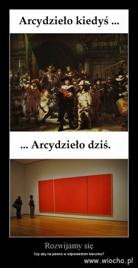 Paradoks sztuki współczesnej jest taki