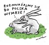 Partia nakazuje to trza se królika sprawić