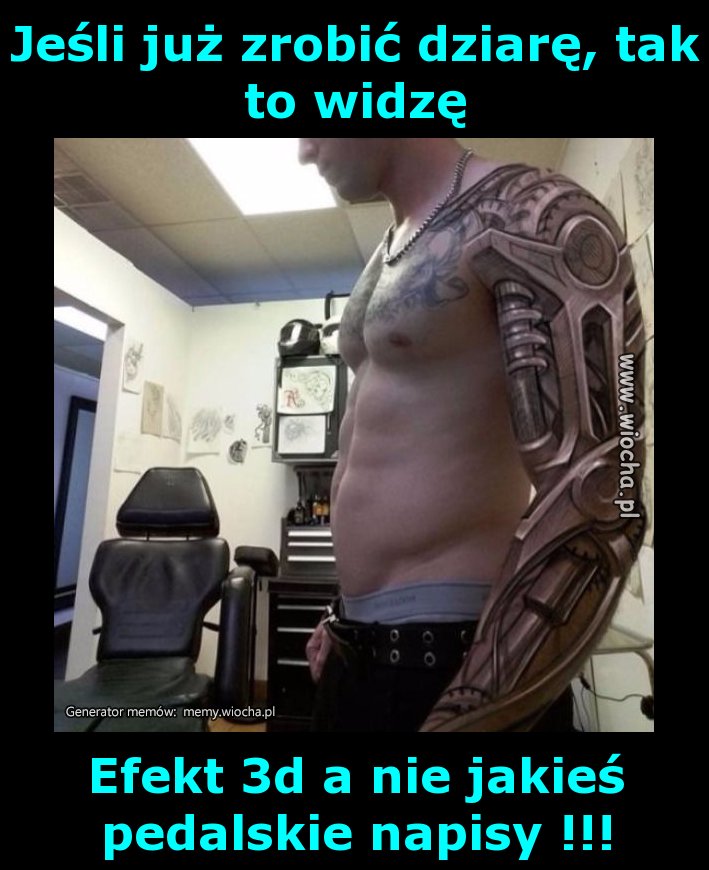 Jeśli już zrobić dziarę, tak to widzę