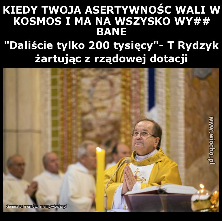 KIEDY TWOJA ASERTYWNOŚC WALI W KOSMOS I MA NA