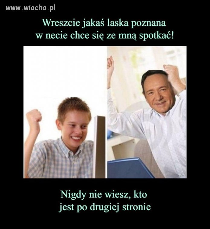 Bo nigdy nic nie wiadomo