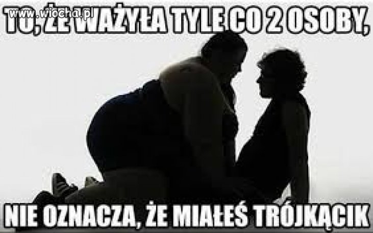 Grube jest piękne