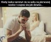 Ale ze mnie szmata...