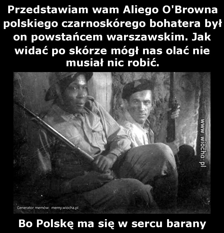 Bo okopie nie ma znaczenia kolor skóry gościa ...