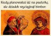 Dziadek wie co dobre.