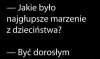 Dedykuję tym dorosłym