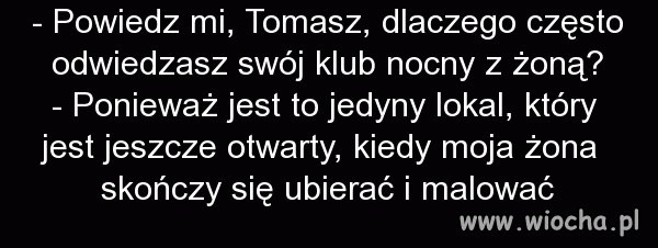 Facet zawsze zdąży się wyszykować
