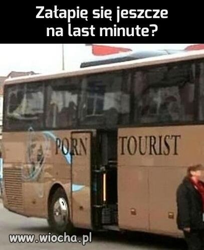 Załapię się jeszcze na last minute?