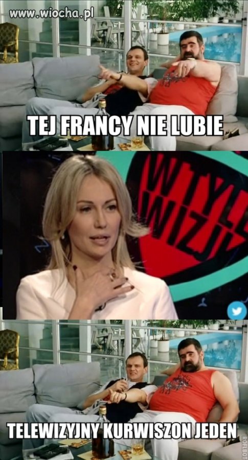 "Tej francy nie lubię..."
