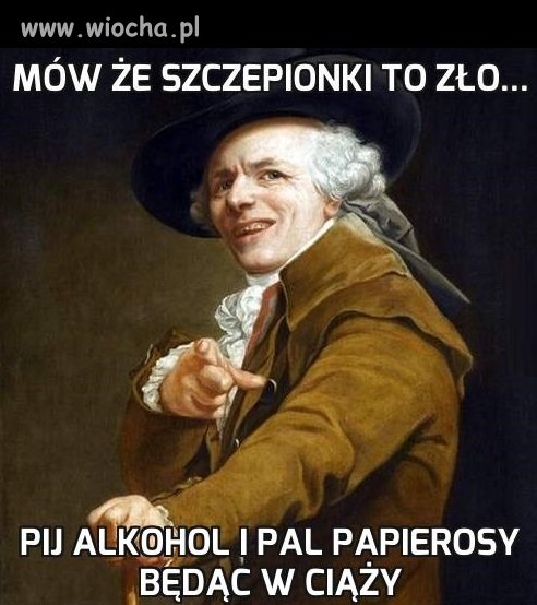 Mów że szczepionki to zło...