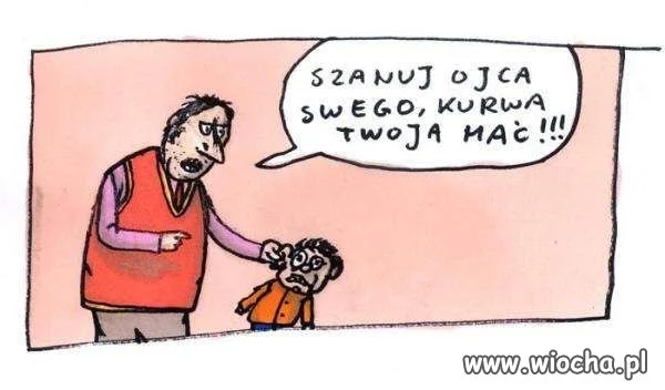 Szanuj ojca...