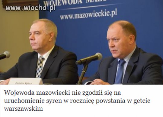 No i bardzo dobrze zrobił pisowski wojewoda!