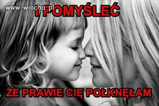 Podobno jak połyka to z miłości 