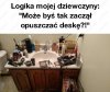 I tyle w temacie"moja dziewczyna"