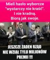 Biorą jak swoję