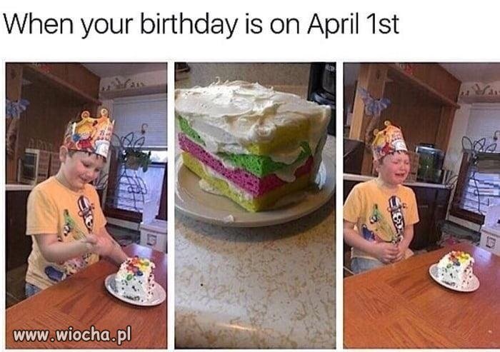 Kiedy masz urodziny w prima aprilis