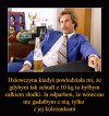 Mądrego to czasami warto posłuchać