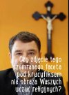 Obraża prawdziwych