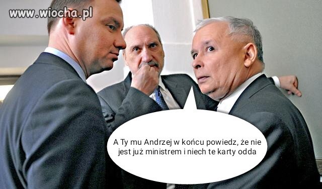 Powiedzcie mu końcu, że nie jest już ministrem 
