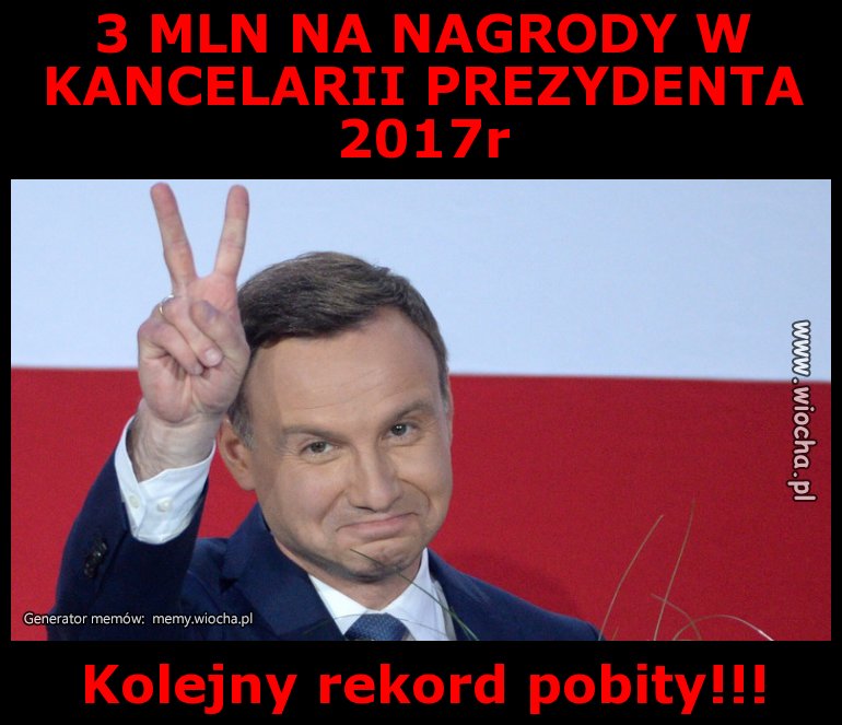 3 MLN NA NAGRODY W KANCELARII PREZYDENTA 2017r